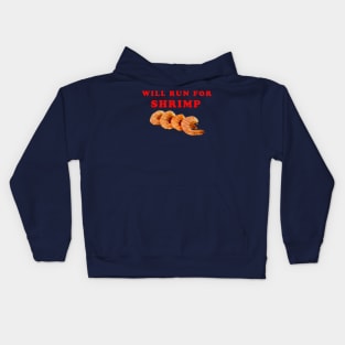 Will Run For Shrimp Kids Hoodie